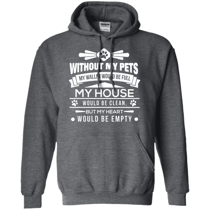 Without My Pets - Hoodie.