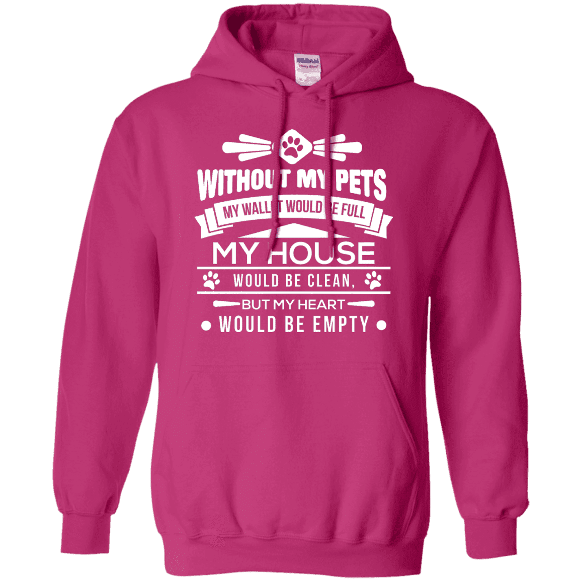 Without My Pets - Hoodie.