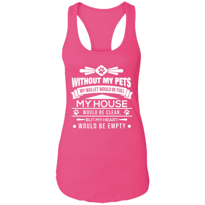 Without My Pets - Ladies Racer Back Tank.