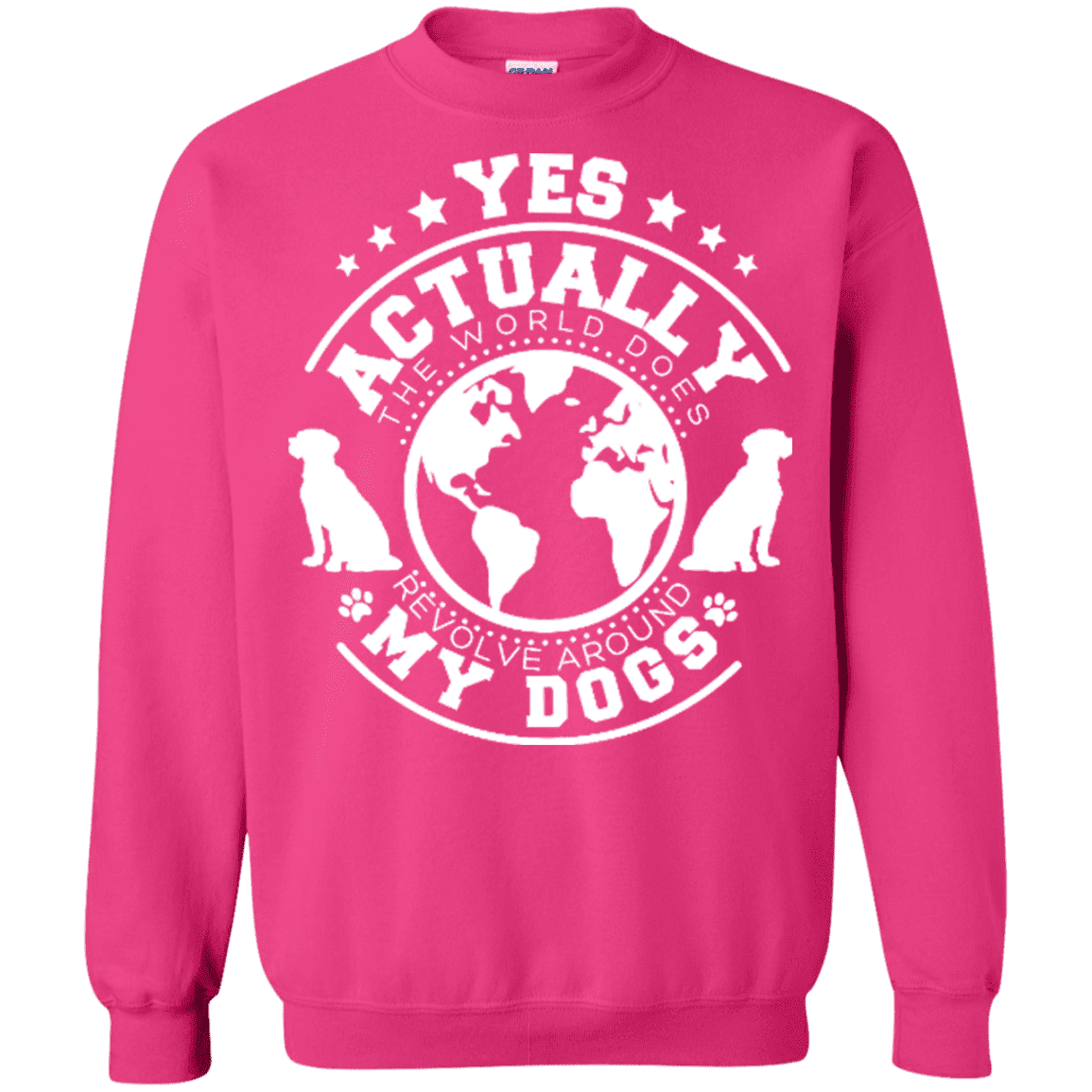 World Revolves Around My Dogs - Sweatshirt.