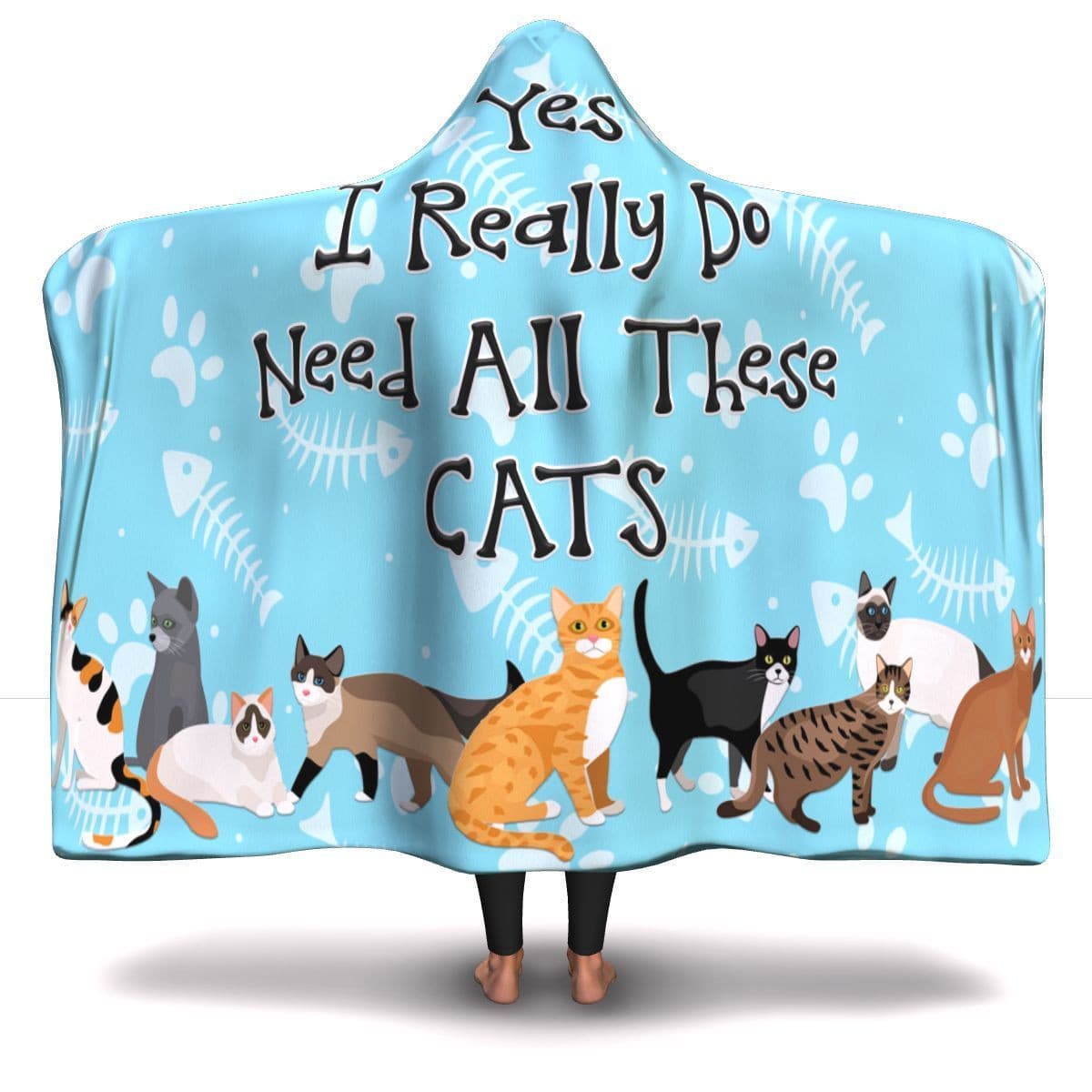 Yes I Need All These Cats - Hooded Blanket.