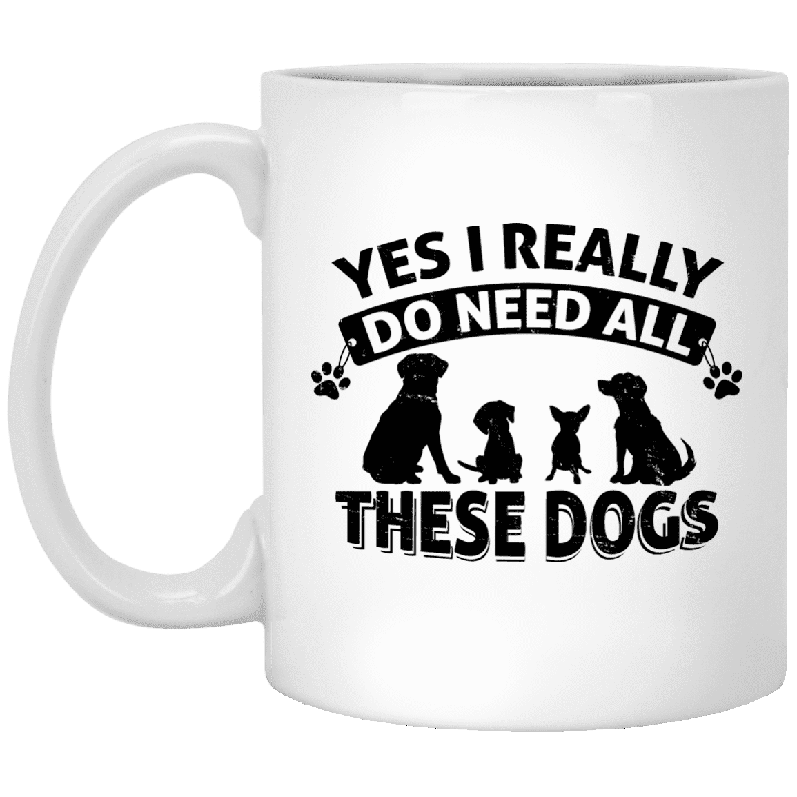 Yes I Need All These Dogs - Mugs.