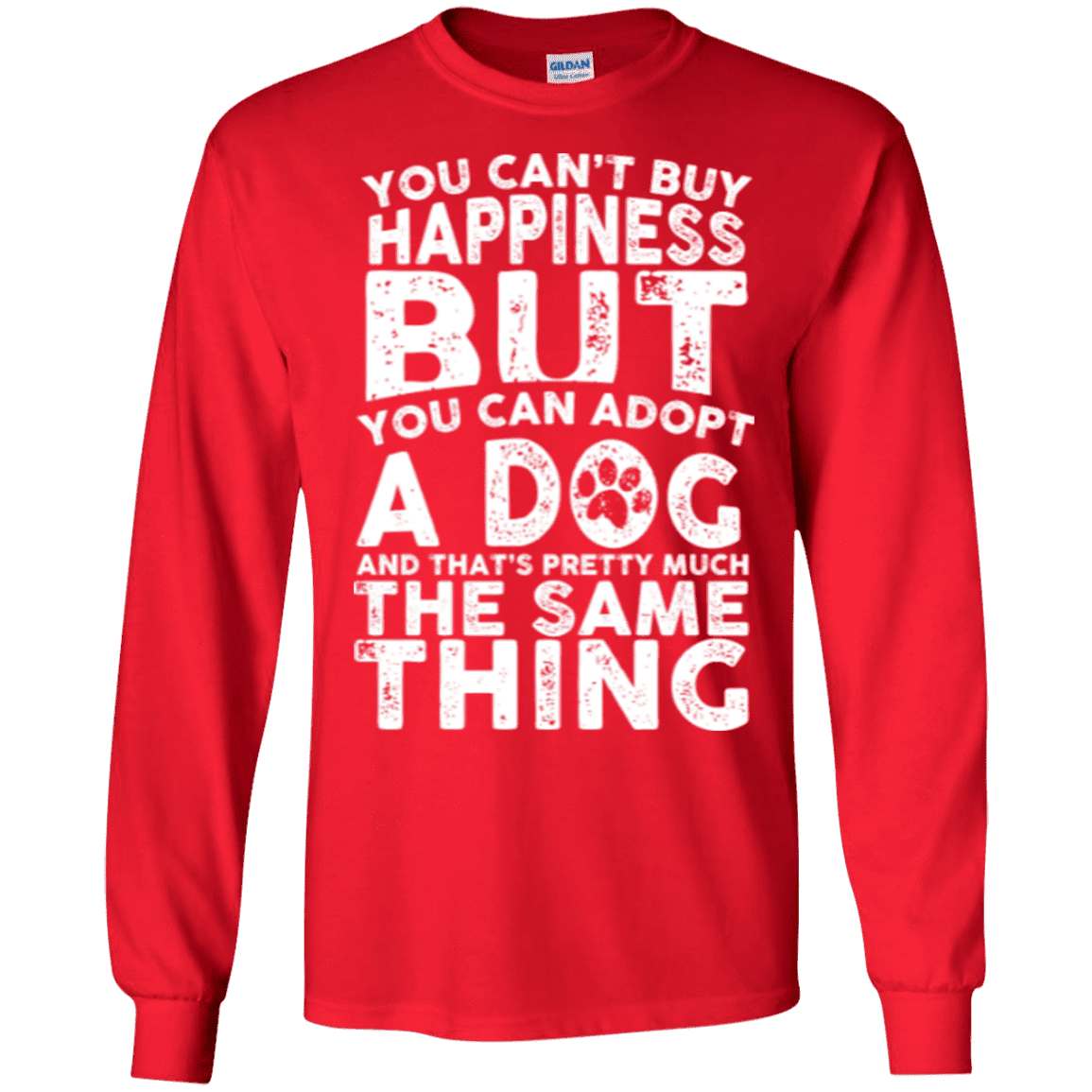 You Cant Buy Happiness - Long Sleeve T Shirt – Rescuers Club