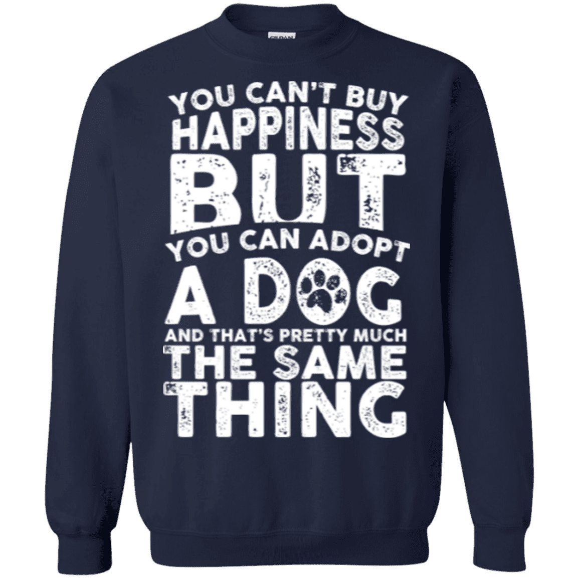 You Cant Buy Happiness - Sweatshirt.